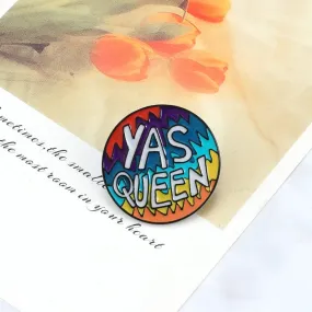 Enamel Pin - Yas Queen